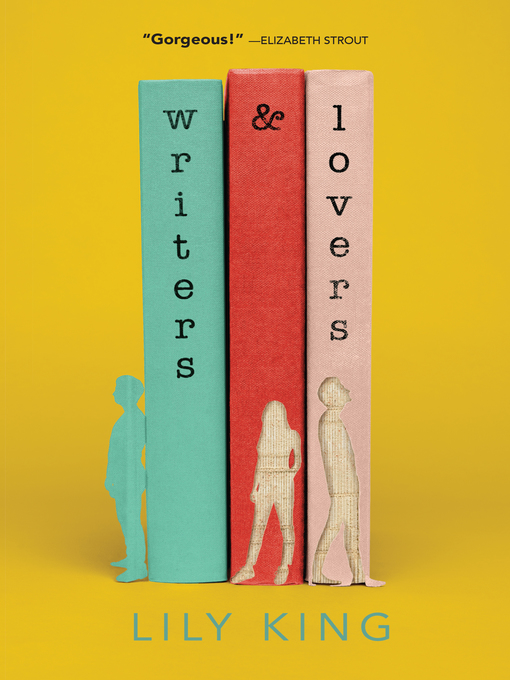 Title details for Writers & Lovers by Lily King - Wait list
